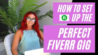 How to Set Up the Perfect Fiverr Gig