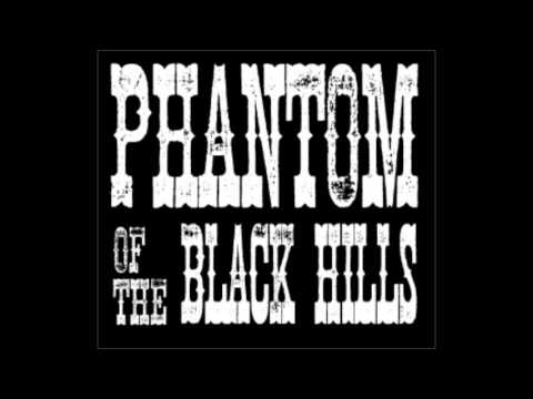 Phantom of the Black Hills - Roses on a Grave