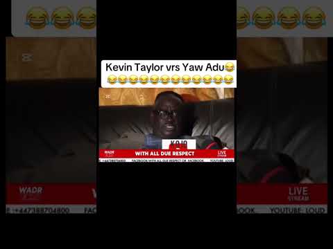 Eei bibiniiii😂Kevin Taylor vrs Yaw Adu😂😂😂😂😂This man😂😂😂😂😂