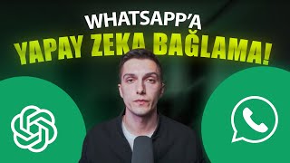 Adım Adım WhatsApp'ta Yapay Zeka Chatbot Nasıl Kurulur?