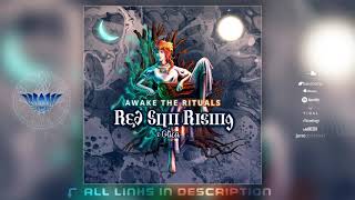 Red Sun Rising &amp; Olica &quot; Awake the Rituals EP  &quot;  [ Altar Records ] ᴴᴰ