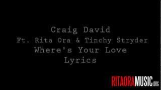 Craig David ft. Rita Ora - Wheres your love Lyric [Video]