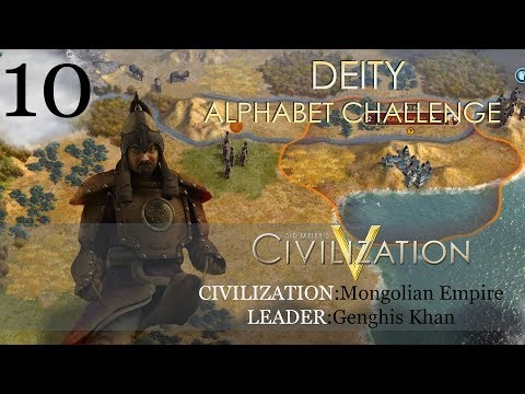 Let's Play: Civilization 5 Deity Mongolia - Alphabet Challenge [Part 10]