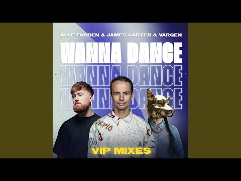 Wanna Dance (James Carter Extended VIP Mix)