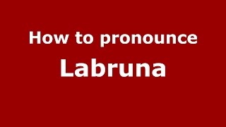 How to pronounce Labruna