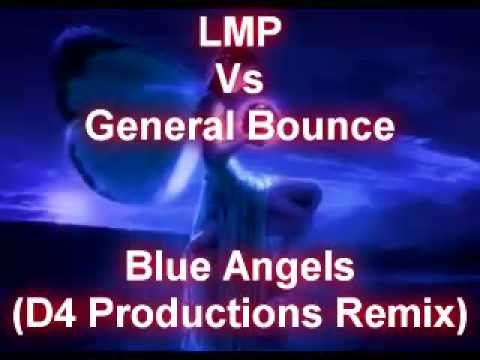 LMP Vs General Bounce -  Blue Angels (D4 Productions Remix)