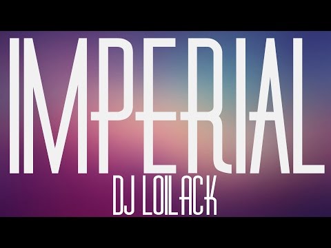 Dj  Loilack - Imperial