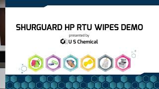 U S Chemical Shurguard HP RTU Wipes Demonstration