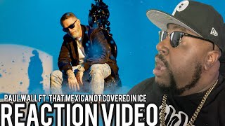 Paul Wall ft. That Mexican OT Covered in ice (Music Video) REACTION