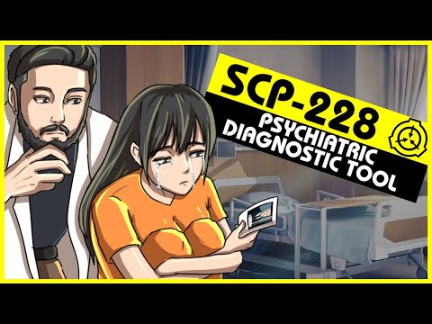 SCP-228 | Psychiatric Diagnostic Tool (SCP Orientation)