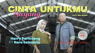 Download lagu Harry Parintang Ft. Rara Salsabila - Cinta Untukmu Sayang mp3