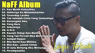 Download lagu NAFF Tahun 2000an Full Album || Kenanglah Aku || Akhirnya Ku Menemukanmu || Terendap Laraku mp3 Download lagu NAFF Tahun 2000an Full Album || Kenanglah Aku || Akhirnya Ku Menemukanmu || Terendap Laraku mp3