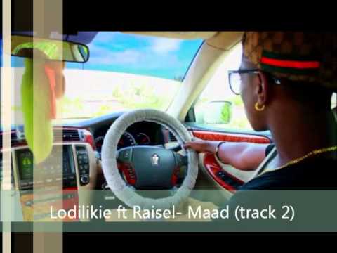 Lodilikie ft Raisel- Maad