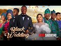 BLACK WEDDING LATEST YORUBA MOVIE 2025 Lola Idije Adeniyi Johnson Seyi Edun Jblaze Zaniab Bakare