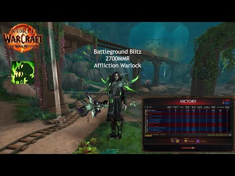 🔥 2700 MMR Battleground Blitz | Affliction Warlock - 11.1.0 - The War Within Season 2🔥