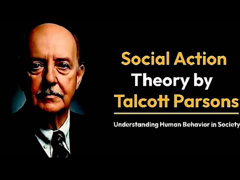 Talcott Parsons Social Action Theory