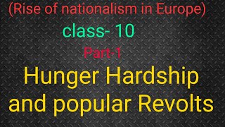 class-10) The rise of nationalism in europe//Hunger Hardship and Popular Revolts chapter 1(history)