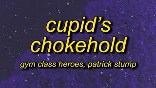 take a look at my girlfriend | Gym Class Heroes - Cupid&#39;s Chokehold / Breakfast in America (Lyrics)