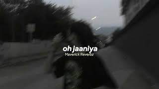 arijit singh — oh jaaniya (slowed + reverb)