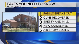 KRQE Newsfeed: Family speaks out, Guns recovered, Breezy and mild, New guidelines, Air show begins