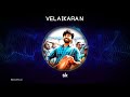 Velaikaran Mass Bgm