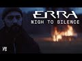 ERRA - Nigh To Silence [Official Music Video]