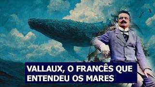 Camille Vallaux, como o Mar molda Impérios?