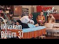 Yeni Gelin 37. Bölüm - İlk Vakam