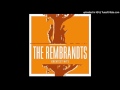 Rembrandts - End of the Begining / 1995