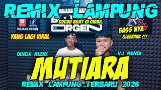 Download lagu REMIX LAMPUNG MUTIARA YANG LAGI VIRAL SPESIAL SULING FULL BASS ALABAR TERBARU || BUJANG ORGEN 2026 mp3