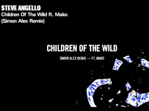 Steve Angello ft. Mako - Children Of The Wild (Simon Alex Remix)
