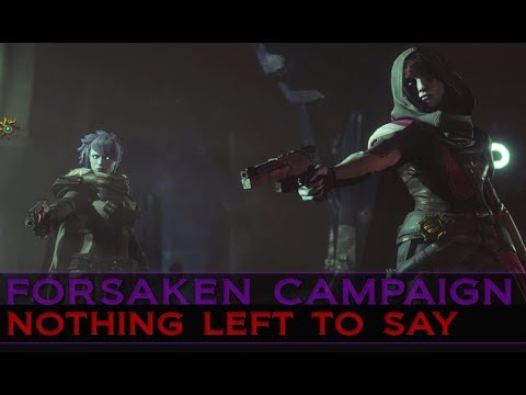 Destiny 2: Forsaken Campaign ~ Part 4 [Nothing Left to Say/Final]