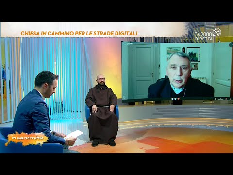 In Cammino, 7 dicembre 2021 - Chiesa in cammino per le strade digitali
