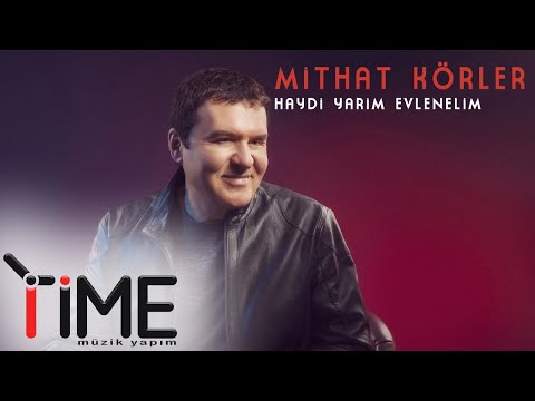 Mithat Körler - Haydi Yarim Evlenelim (Official Video)