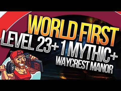 WORLD FIRST LEVEL 23+1 Waycrest Manor | Battle for Azeroth Mythic+