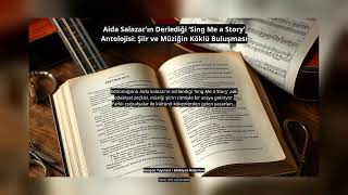 Aida Salazar’ın Derlediği ‘Sing Me a Story’ Antolojisi: Şiir ve Müziği