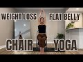 15 Mins Chair Yoga Flow Weight Loss Flat Belly Digestive System Boost Metabolism Feel Good