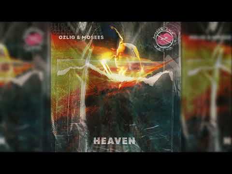 Ozlig & Mosees - Heaven