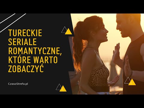 Tureckie seriale romantyczne, które warto zobaczyć