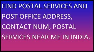 Search | Find Post Office Location Address, Services, Phone Number | Postal Services Nearby Me 2022