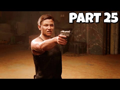 PART 25 - The Last of Us Part II Gameplay Walkthrough (ELLIE BOSS FIGHT)