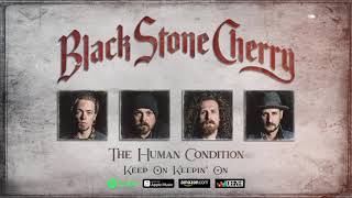 Black Stone Cherry - Keep On Keepin&#39; On (The Human Condition) 2020