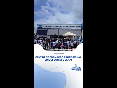Centro de Formação Profissional do Sinduscon-DF. Oportunidades para o Setor da Construção