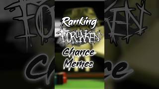 Ranking Forsaken Chance Memes 🎰
