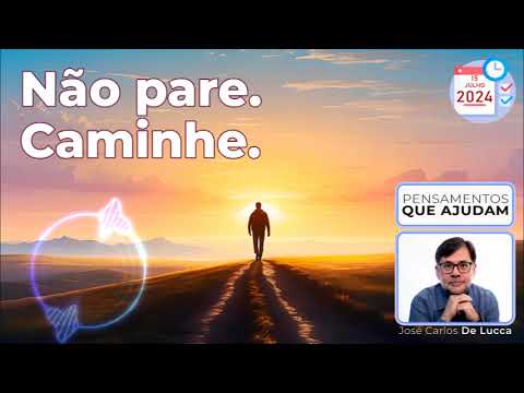 Thoughts that help - 150 - Don't stop. Keep walking.