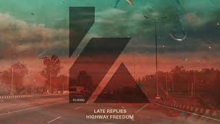 Late Replies - Highway Freedom video