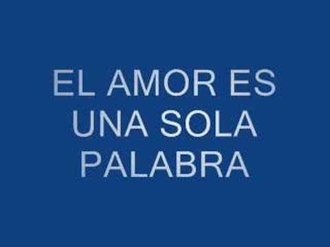 el amor es una sola palabra