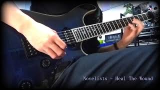 【弾いてみた】Novelists - Heal The Wound 【GuitarCover】