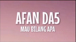 Download lagu Afan mau bilang apa Full lirik lagu mp3