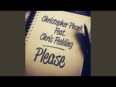 Please (Extended Mix) feat. Chris Feelding